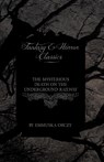 The Mysterious Death on the Underground Railway (Fantasy and Horror Classics) - Baroness Emmuska Orczy - 9781447404583