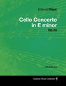 Edward Elgar - Cello Concerto in E minor - Op.85 - A Full Score - Edward Elgar - 9781447441236