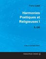 Harmonies Poetiques Et Religieuses I S.154 - For Solo Piano (1833) - Franz Liszt - 9781447474081