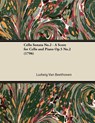 Cello Sonata No.2 - A Score for Cello and Piano Op.5 No.2 (1796) - Ludwig van Beethoven - 9781447476252