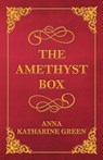 The Amethyst Box - Anna Katherine Green - 9781447478652