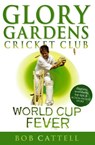 Glory Gardens 4 - World Cup Fever - Bob Cattell - 9781448100798
