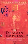 The Dragon Empress - Marina Warner - 9781448103164