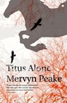 Titus Alone - Mervyn Peake - 9781448104192