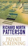 Private Screening - Richard North Patterson - 9781448106967