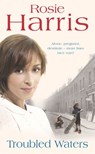 Troubled Waters - Rosie Harris - 9781448107520