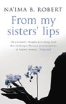 From My Sisters' Lips - Na'ima B Robert - 9781448110582