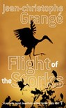 Flight Of The Storks - Jean-Christophe Grange - 9781448112883