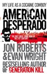 American Desperado - Evan Wright ; Jon Roberts - 9781448116010