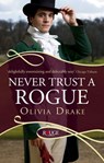 Never Trust a Rogue: A Rouge Regency Romance - Olivia Drake - 9781448116812