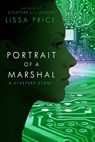 Portrait of a Marshal (Short Story) - Lissa Price - 9781448121311