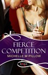 Fierce Competition: A Rouge Erotic Romance - Michelle M Pillow - 9781448132959