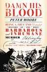 Damn His Blood - Peter Moore - 9781448138401