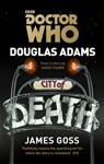 Doctor Who: City of Death - Douglas Adams ; James Goss - 9781448141685