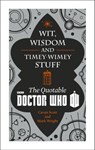 Doctor Who: Wit, Wisdom and Timey Wimey Stuff – The Quotable Doctor Who - Cavan Scott ; Mark Wright - 9781448142293