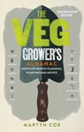 Gardeners' World: The Veg Grower's Almanac - Martyn Cox - 9781448142484