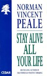 Stay Alive All Your Life - Norman Vincent Peale - 9781448146260