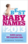 Best Baby Names for 2013 - Siobhan Thomas - 9781448147205