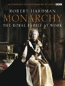 Monarchy: The Royal Family at Work - Robert Hardman - 9781448147755
