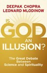 Is God an Illusion? - Dr Deepak Chopra ; Leonard Mlodinow - 9781448147762