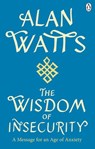 Wisdom Of Insecurity - Alan W Watts - 9781448147991