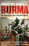 Forgotten Voices of Burma - Julian Thompson - 9781448148745