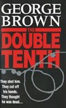 The Double Tenth - George Brown - 9781448149148