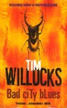 Bad City Blues - Tim Willocks - 9781448151196