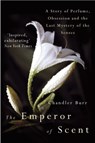 The Emperor Of Scent - Chandler Burr - 9781448151493