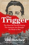 The Trigger - Tim Butcher - 9781448155644