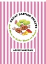 Great British Sweets - Adele Nozedar - 9781448161218