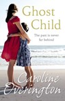 Ghost Child - Caroline Overington - 9781448164547