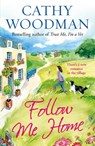 Follow Me Home - Cathy Woodman - 9781448164721