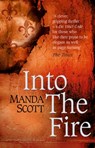 Into The Fire - Manda Scott - 9781448169580