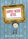 Happily Never After - Mitchell Symons - 9781448171743