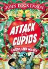 Attack of the Cupids - John Dickinson - 9781448171996