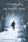 The Tragedy Paper - Elizabeth LaBan - 9781448173174