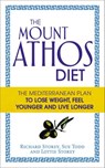 The Mount Athos Diet - Richard Storey ; Sue Todd ; Lottie Storey - 9781448176991