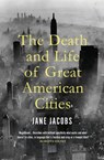 The Death and Life of Great American Cities - Jane Jacobs - 9781448180288