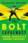 The Bolt Supremacy - Richard Moore - 9781448182770