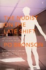 The Nudist On The Lateshift - Po Bronson - 9781448189649