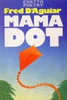 Mama Dot - Fred D'aguiar - 9781448190546