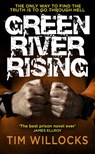 Green River Rising - Tim Willocks - 9781448191277