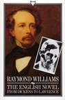 The English Novel From Dickens To Lawrence - Raymond Williams - 9781448191284