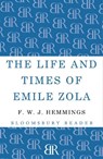 The Life and Times of Emile Zola - F. W. J. Hemmings - 9781448205202