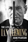 The Life of Ian Fleming - John Pearson - 9781448208067