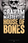 House of Bones - Graham Masterton - 9781448216475