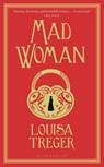 Madwoman - Louisa Treger - 9781448218011