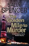 The Golden Mile to Murder - Sally Spencer - 9781448300525