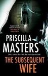 The Subsequent Wife - Priscilla Masters - 9781448308743